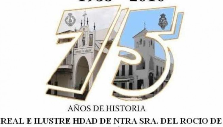 75 Aniversario de la Real e Ilustre Hermandad del Rocío de Gibraleón