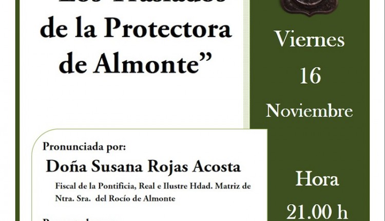 Hermandad de Dos hermanas – Conferencia  -Los Traslados de la Protectora de Almonte-