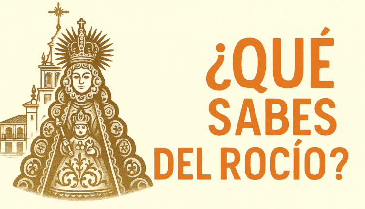 ¿Qué sabes del Rocío? 2014