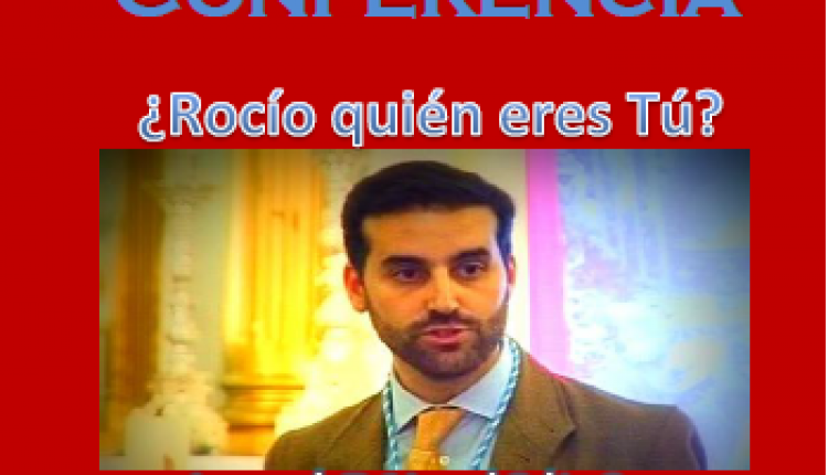 Agrupación Parroquial de El Cuervo – Conferencia ¿Rocío quién eres tú? En El Cuervo