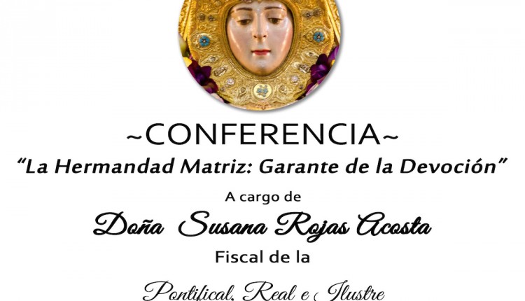 Hermandad de Montequinto – Conferencia titulada «La Hermandad Matriz: Garante de la devoción»