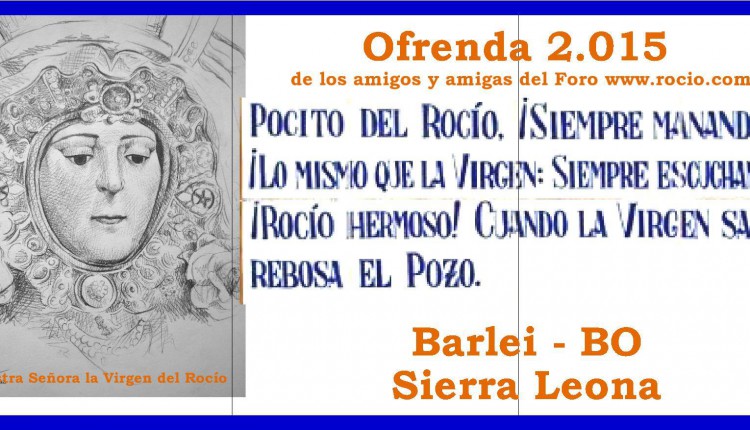 Ofrenda del Foro 2015 – AGUA DE ROCÍO PARA SIERRA LEONA