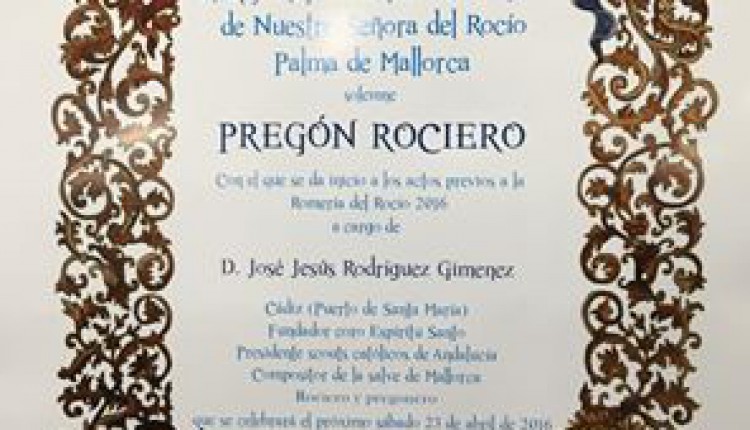 Hermandad de Palma de Mallorca – Pregón del Rocío a cargo de José Jesús Rodríguez