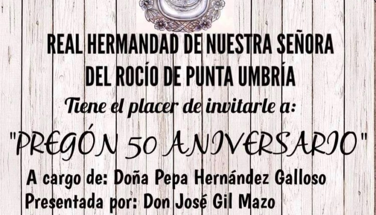 Hermandad de Punta Umbría – Pregón 50 Aniversario a cargo de Doña Pepa Hernández Galloso