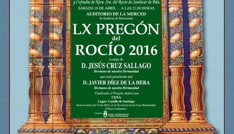 Hermandad de Sanlúcar de Barrameda – LX Pregón del Rocío a cargo de Jesús Cruz Sallago