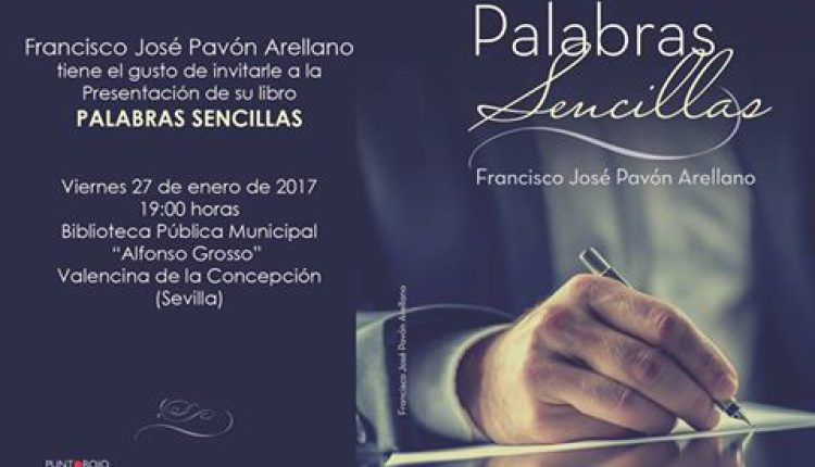 Presentación del libro de Francisco José Pavón Arellano, «Palabras sencillas»