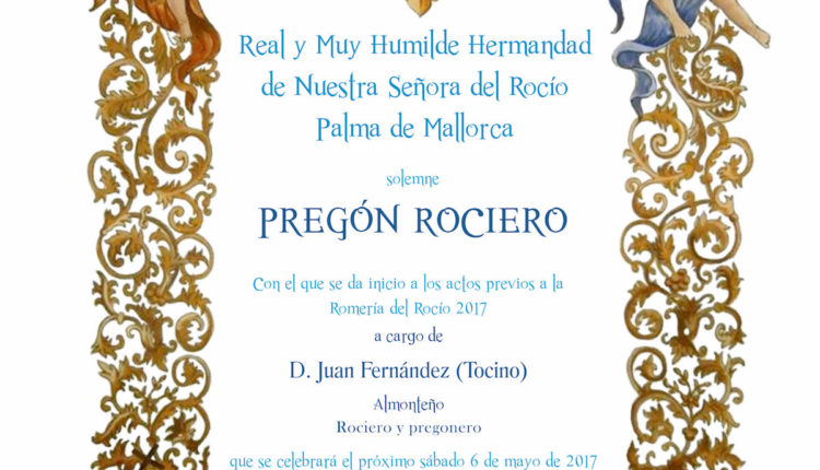 Hermandad de Palma de Mallorca – Pregón del Rocío a cargo de D. Juan Fernández (Tocino)