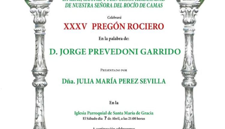 Hermandad de Camas – XXXV Pregón Rociero a cargo de D. Jorge Prevedoni Garrido
