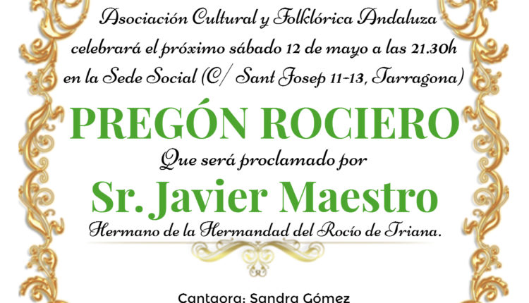 Asociación Cultural y Folclórica Andaluza en Tarragona – Pregón 2018 a cargo del Sr. Javier Maestro
