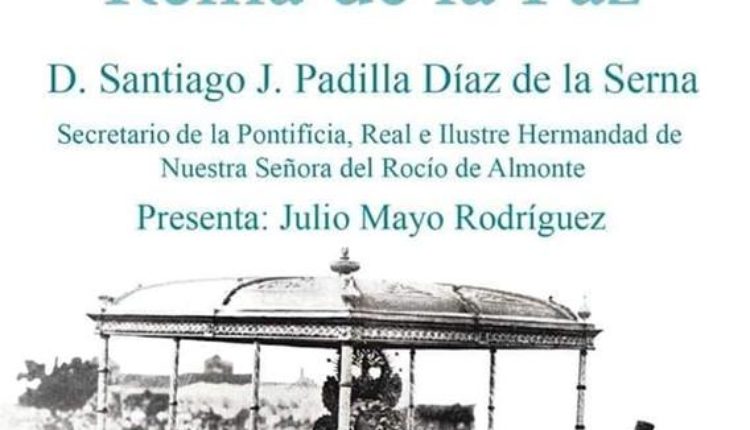 Hermandad de Dos Hermanas – Conferencia de Santiago Padilla «Rocío, Reina de la Paz