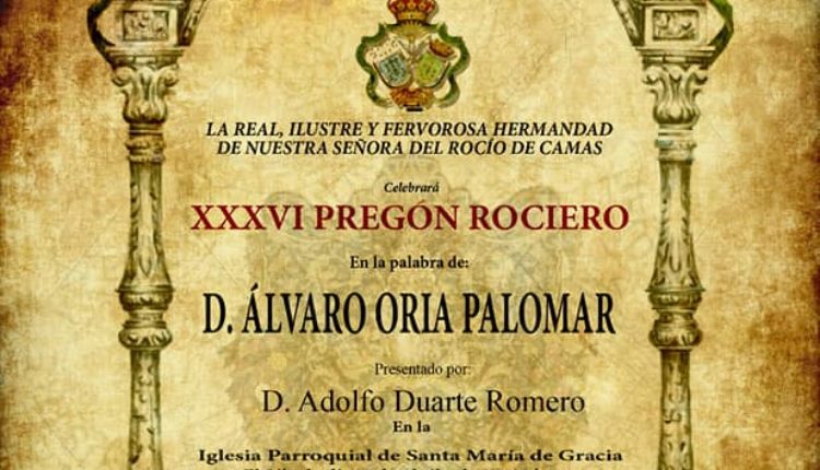 Hermandad de Camas – Pregón Rociero a cargo de D. Álvaro Oria Palomar