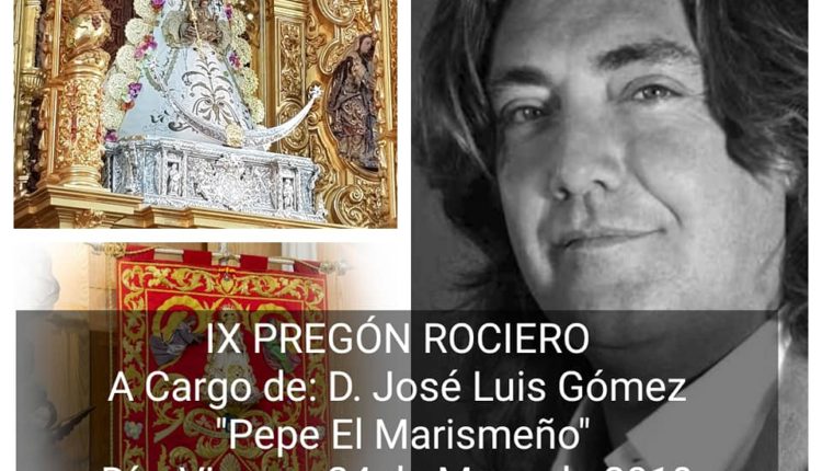 Hermandad de Moratalaz – Pregón del Rocio 2019 a cargo de Pepe Gómez «El Marismeño»