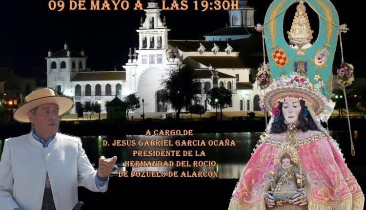 Hermandad de Alcalá de Henares – D. Jesus García Ocaña, Pregón XXXII del Rocío 2020