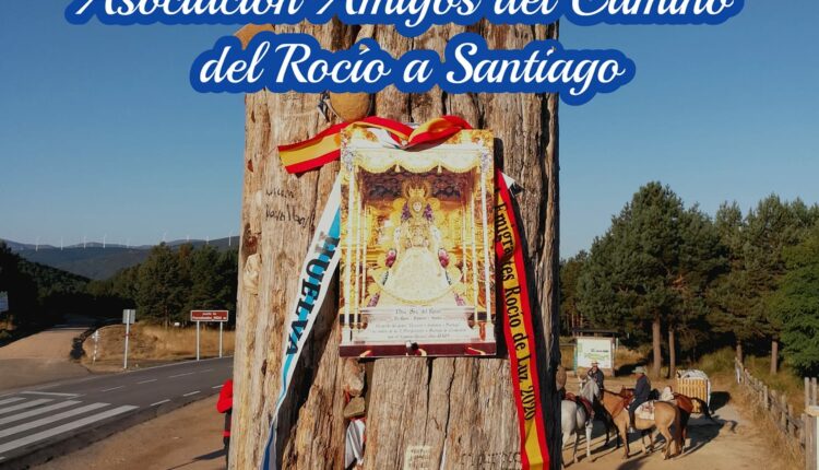 Asociación Amigos del Camino del Rocío a Santiago – Peregrinación y Misa de acción de gracias por nuestro camino a Santiago.