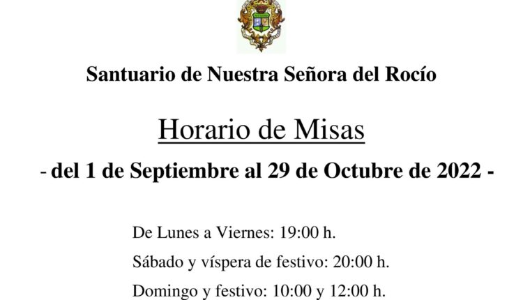 A partir del 1 de septiembre 2022, este es el nuevo horario de misas en el Santuario de Ntra. Sra. del Rocío.