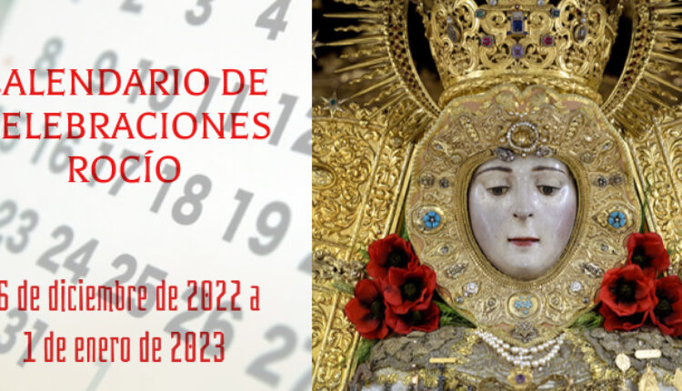 Calendario de celebraciones para la semana del 26 de Diciembre al 1 de Enero de 2023, en el Santuario de Ntra. Sra. del Rocío.