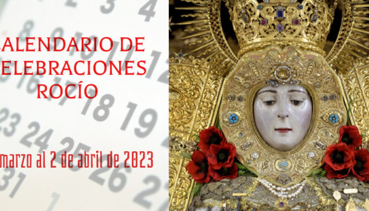 Calendario de celebraciones para la semana del 27 de marzo al 2 de abril de 2023, en el Santuario de Ntra. Sra. del Rocío