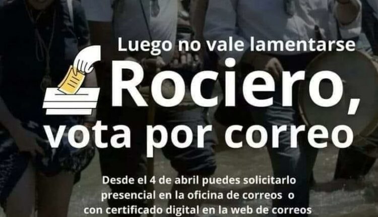 Rociero vota por correo. Tu voto cuenta, y este año MÁS QUE NUNCA.¡¡¡