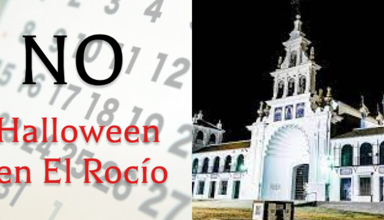 La Hdad. Matriz rechaza rotundamente la celebración de «Haloween en la aldea del Rocío».