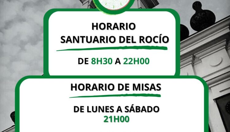 Actualizamos el horario del Santuario del Rocío a partir de mañana 1 de julio