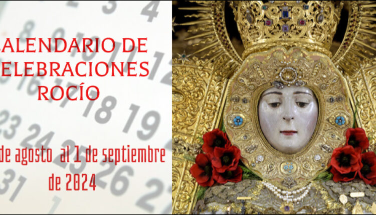 Celebraciones para la semana del 26 de agosto al 1 de septiembre en el Santuario de Ntra. Sra. del Rocío