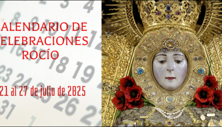 Calendario de celebraciones para la semana del 21 al 27 de julio de 2025 en el Santuario de Ntra. Sra. del Rocío