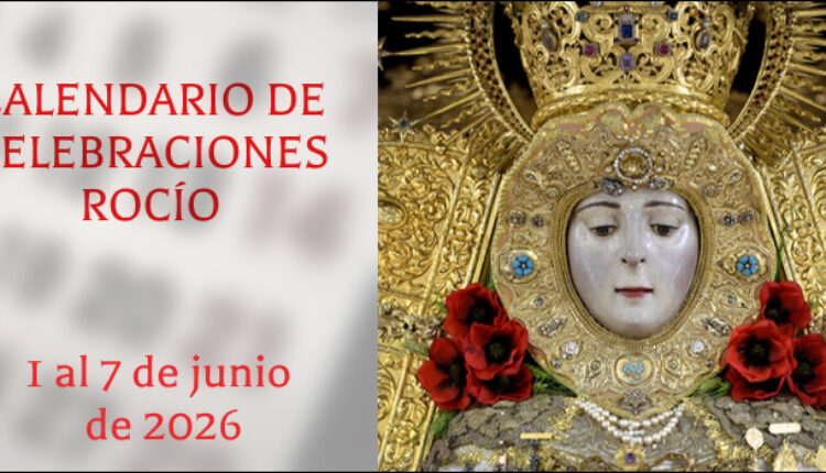 Celebraciones para la semana del 1 al 7 de junio de 2026 en el Santuario de Ntra. Sra. del Rocío.
