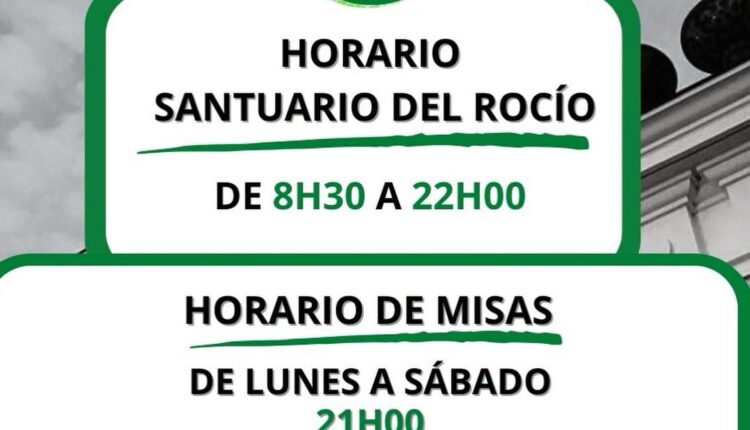 Nuevo horario de apertura y Misas en el Santuario de Ntra.Sra del Rocío – Julio 2026